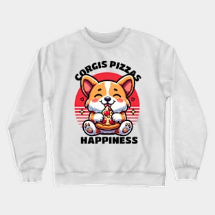 Corgi's Pizza's Happiness Pizza Lover Corgi Lover Crewneck Sweatshirt